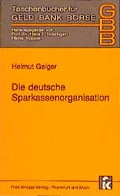 Cover: Die deutsche Sparkassenorganisation - Knapp, Fritz