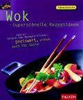 Cover: Wok - superschnelle Rezeptideen - Falken Verlag