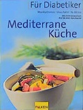 Cover: F&uuml;r Diabetiker - Mediterrane K&uuml;che - Falken Verlag