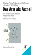 Cover: Der Arzt als Arznei - Deutscher &Auml;rzteverlag