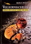 Cover: Vollkornbackbuch - H&auml;decke Verlag