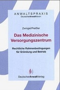 Cover: Das Medizinische Versorgungszentrum - Deutscher &Auml;rzteverlag