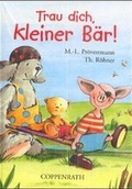 Cover: Trau dich, kleiner B&auml;r! - Coppenrath