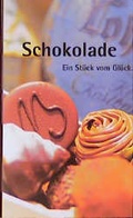 Cover: Schokolade - ein St&uuml;ck vom Gl&uuml;ck - H&auml;decke Verlag