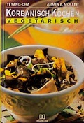 Cover: Koreanisch kochen vegetarisch - H&auml;decke Verlag