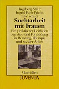 Cover: Suchtarbeit mit Frauen - Juventa Verlag ein Imprint der Beltz Verlagsgruppe GmbH & Co. KG