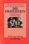Cover: Die Erzieherin - Juventa Verlag ein Imprint der Beltz Verlagsgruppe GmbH & Co. KG