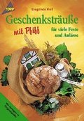 Cover: Geschenkstr&auml;usse mit Pfiff - frechverlag GmbH