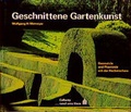 Cover: Geschnittene Gartenkunst - Callwey