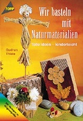 Cover: Wir basteln mit Naturmaterialien - frechverlag GmbH