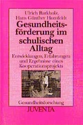 Cover: Gesundheitsf&ouml;rderung im schulischen Alltag - Juventa Verlag ein Imprint der Beltz Verlagsgruppe GmbH & Co. KG