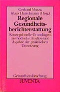 Cover: Regionale Gesundheitsberichterstattung - Juventa Verlag ein Imprint der Beltz Verlagsgruppe GmbH & Co. KG