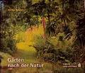 Cover: G&auml;rten nach der Natur - Callwey