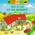 Cover: Was ist los auf dem Bauernhof? - Coppenrath
