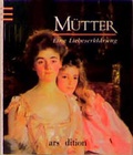 Cover: M&uuml;tter - Eine Liebeserkl&auml;rung - arsEdition