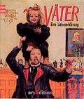 Cover: V&auml;ter - eine Liebeserkl&auml;rung - arsEdition