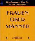 Cover: Frauen &uuml;ber M&auml;nner - arsEdition