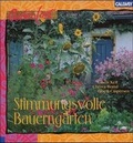 Cover: Stimmungsvolle Bauerng&auml;rten - Callwey