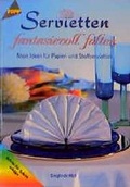 Cover: Servietten fantasievoll falten - frechverlag GmbH