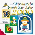 Cover: Wir basteln durchs Jahr 2000 - frechverlag GmbH