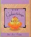 Cover: Das Geburtstagsbuch f&uuml;r die Frau - arsEdition