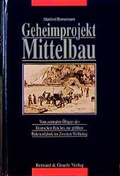 Cover: Geheimprojekt Mittelbau - Bernard & Graefe