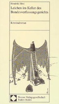 Cover: Leichen im Keller des Bundesverfassungsgerichts - Kriminalroman - Nomos