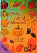 Cover: K&uuml;rbis, Nuss & Ahornblatt - frechverlag GmbH