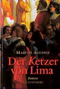 Cover: Der Ketzer von Lima - Lichtenberg