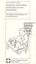 Cover: Komisches, Kurzweiliges und Kurioses aus der Juristenfeder - Nomos