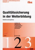 Cover: Qualit&auml;tssicherung in der Weiterbildung / Leitfaden f&uuml;r Bildungstr&auml;ger im Marktsegment "Weiterbildung f&uuml;r Betriebe" - wbv Media