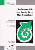 Cover: Professionalit&auml;t und betriebliche Handlungslogik - wbv Media