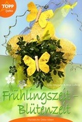 Cover: Fr&uuml;hlingszeit - Bl&uuml;tenzeit - frechverlag GmbH