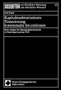 Cover: Kapitalmarktorientierte Finanzierung kommunaler Investitionen - Nomos