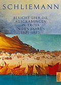 Cover: Bericht &uuml;ber die Ausgrabungen in Troja in den Jahren 1871-1873 - Duden ein Imprint von Cornelsen Verlag GmbH