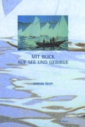Cover: Mit Blick auf See und Gebirge - Lauinger Verlag