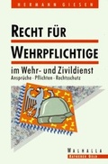 Cover: Recht f&uuml;r Wehrpflichtige im Wehr- und Zivildienst - Walhalla