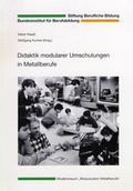 Cover: Didaktik modularer Umschulungen in Metallberufen - wbv Media