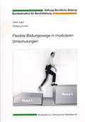 Cover: Flexible Bildungswege in modularen Umschulungen - wbv Media