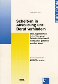 Cover: Scheitern in Ausbildung und Beruf verhindern - wbv Media