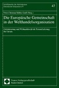 Cover: Die Europ&auml;ische Gemeinschaft in der Welthandelsorganisation - Nomos