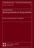 Cover: Rechtsgeschichte als Zeitgeschichte - Nomos