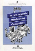 Cover: The new Industrial Metallworking Occupations - wbv Media