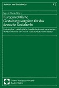 Cover: Europarechtliche Gestaltungsvorhaben f&uuml;r das deutsche Sozialrecht - Nomos