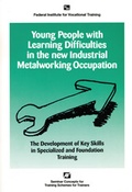 Cover: Young People with Learning Difficulties in the new Industrial Metalworking Occupations - wbv Media