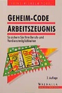 Cover: Geheim-Code Arbeitszeugnis - Walhalla