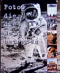 Cover: Fotos, die die Welt bewegten - PRESTEL