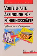 Cover: Vorteilhafte Abfindung f&uuml;r F&uuml;hrungskr&auml;fte - Walhalla