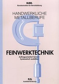 Cover: Die handwerklichen Metallberufe der Feinwerktechnik - wbv Media