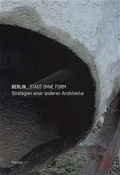 Cover: Berlin - Stadt ohne Form - PRESTEL
